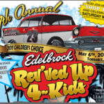 Edelbrock to Host Rev’ved Up 4 Kids Charity Weekend Edelbrock to Host Rev’ved Up 4 Kids Charity Weekend